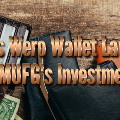 EPI’s Wero Wallet Launch & MUFG’s Investment